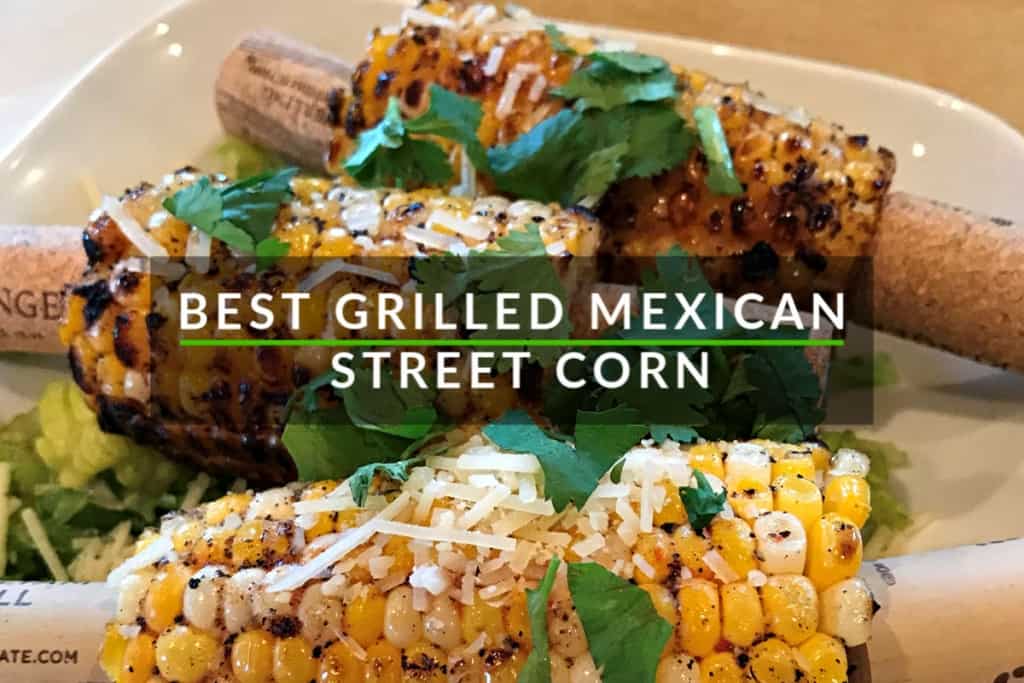 Grilled Mexican Street Corn Outer Banks Style by SAGA Realty and Construction