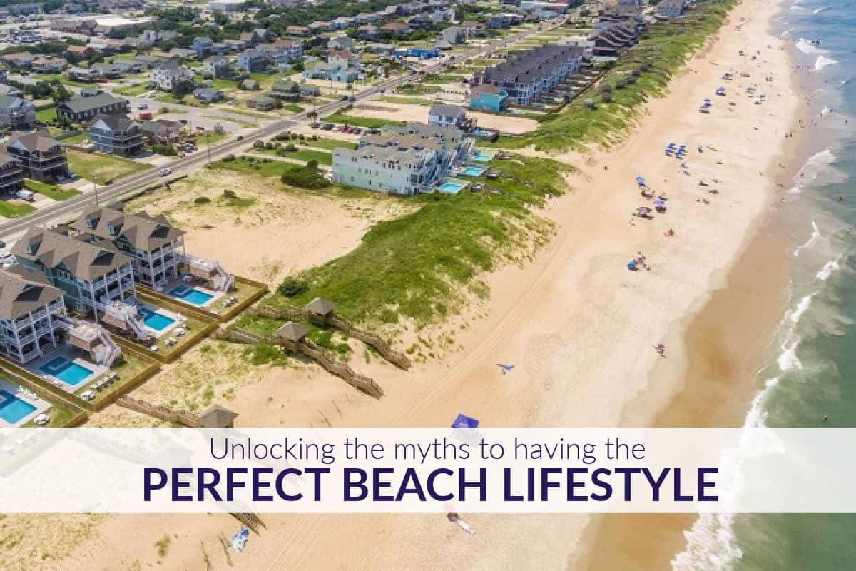 See what is true and what is false in having the perfect Outer Banks beach lifestyle