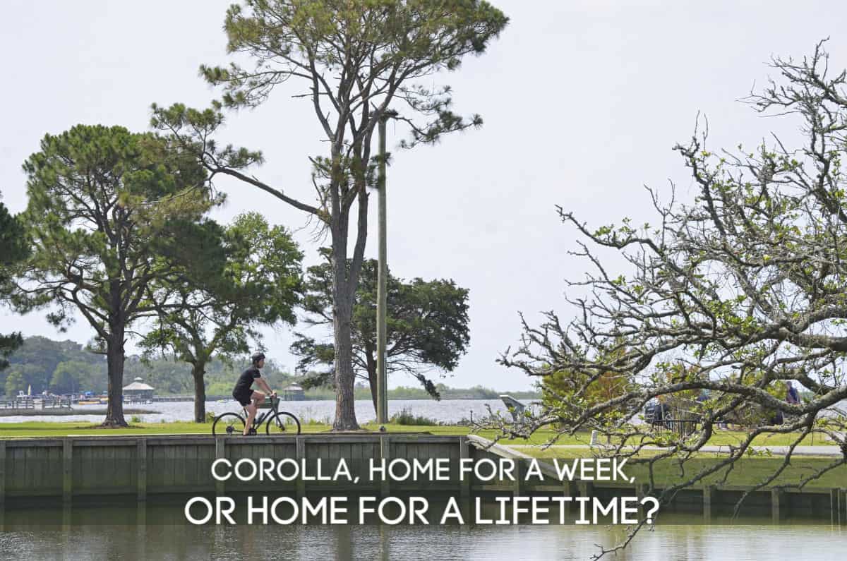 Corolla, home for a week or home for a lifetime on the Outer Banks, NC by SAGA